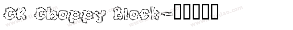 CK Choppy Block字体转换